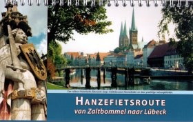 Fietsgids - Opruiming Hanzeroute deel 1 Zaltbommel - Lübeck | Pirola