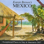 Reisgids Mexico - exceptional places to stay 2007 | Karen Brown