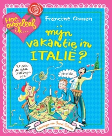 Kinderreisgids Hoe overleef ik mijn vakantie in Italie? | Francine Oomen