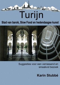 Reisgids Turijn, stad van barok, Slow Food en hedendaagse kunst | Karin Stubbe