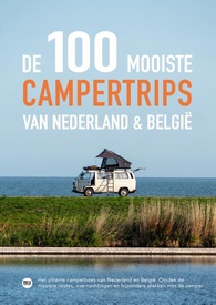 Campinggids - Reisgids De 100 mooiste campertrips van Nederland & België | Reisreport