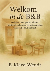 Reisverhaal Welkom in de B&B | Bettina Kleve-Wendt