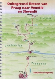 Fietsgids Onbegrensd fietsen van Praag naar Venetië en Slovenië | Benjaminse Uitgeverij