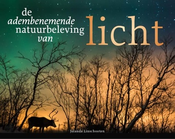 Fotoboek De Adembenemende natuurbeleving van licht - Noorderlicht | Luitingh Sijthoff 