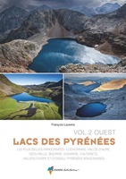 Pyrénées lacs - vol 2 Ouest Plus belles randonnées