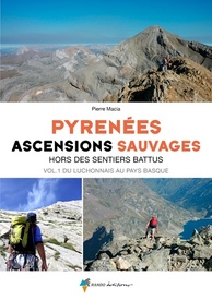 Wandelgids Pyrénées, ascensions sauvages vol 1 (ouest) | Rando Editions