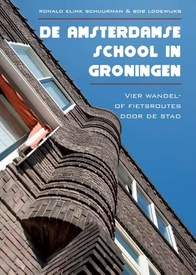 Reisgids - Fietsgids - Wandelgids De Amsterdamse School In Groningen | Lecturium