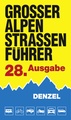 Wegenatlas Großer Alpenstraßenführer, 28. Ausgabe | Denzel Verlag