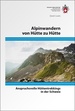 Wandelgids Alpinwandern von Hütte zu Hütte | SAC Schweizer Alpenclub
