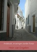 Reisverhaal Andalusië, ervaringen zonder franje | Hein van Engelen