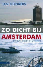 Reisverhaal Zo dicht bij Amsterdam | Jan Donkers