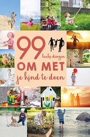 Kinderreisgids 99 leuke dingen om met je kind te doen | Lantaarn Publishers