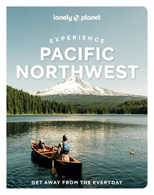 Reisgids Experience Pacific Northwest | Lonely Planet