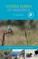 Vogelgids - Reisgids Vogels kijken op Mallorca | KNNV Uitgeverij
