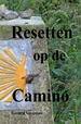 Reisverhaal Resetten op de Camino | Gerard Veenman