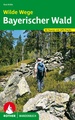 Wandelgids Wilde Wege Bayerischer Wald - Beierse Woud | Rother Bergverlag
