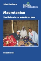 Mauretanien – Zwei Reisen in ein unberührtes Land