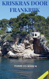 Reisverhaal Kriskras door Frankrijk | Floor van Rossum