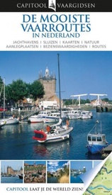 Vaargids Capitool Reisgidsen Capitool De mooiste vaarroutes van Nederland | Unieboek
