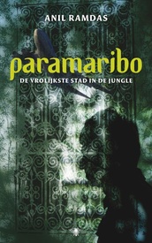 Reisverhaal Paramaribo – De vrolijkste stad in de jungle | Anil Ramdas
