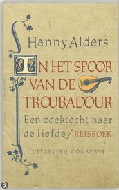 Reisverhaal In het spoor van de Troubadour | Hanny Alders
