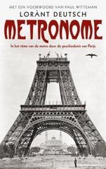 Reisverhaal Metronome in het ritme van de metro door de geschiedenis van Parijs,  Deutsch, Lorànt | Thomas Rap