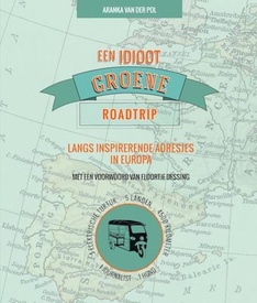 Reisgids Een idioot groene roadtrip