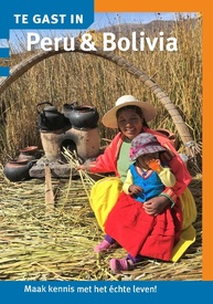 Reisgids Te gast in Peru en Bolivia | Informatie Verre Reizen