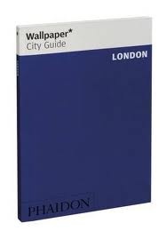 Reisgids Wallpaper* City Guide London | Phaidon