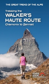 Wandelgids Walker's Haute Route: Chamonix to Zermatt | Knife Edge Outdoor