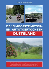 Reisgids werk De 15 Mooiste Motor- en Autotoertochten Duitsland | Daniël van de Velde