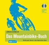 Mountainbikegids Das Mountainbike-Buch – Richtig gute Touren in den bayerischen Alpen | Sudwest verlag