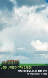 Reisverhaal Waar een wil is, is geen weg | John Jansen van Galen