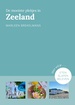 Reisgids De mooiste plekjes in Zeeland | Kosmos Uitgevers