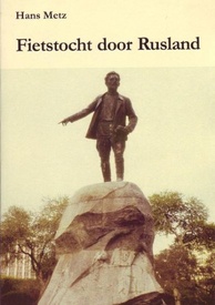 Fietstocht door Rusland - Hans Metz