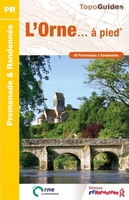 L'Orne à pied 40 promenades & randonnées