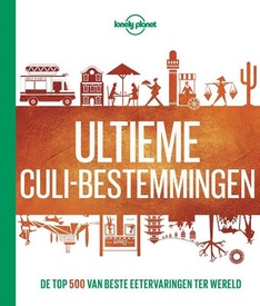Opruiming - Kookboek - Reisgids Lonely Planet NL Ultieme culi-bestemmingen | Kosmos Uitgevers