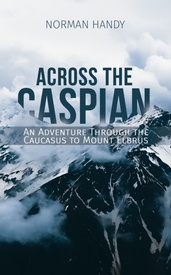 Reisverhaal Across the Caspian | Norman Handy