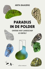 Reisverhaal Paradijs in de polder | Arita Baaijens