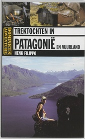 Dominicus wandelgids Trektochten in Patagonie & Vuurland