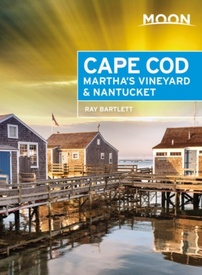 Reisgids Cape Cod, Martha's Vineyard, and Nantucket | Moon Travel Guides
