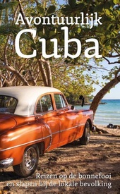 Reisverhaal Avontuurlijk Cuba | Digna Mielard