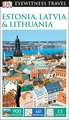 Reisgids Eyewitness Travel Estonia, Latvia and Lithuania - Estland, Letland, Litouwen | Dorling Kindersley