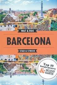 Reisgids Wat & Hoe Stad & Streek Barcelona | Kosmos Uitgevers