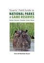 Natuurgids Stuarts' Field Guide to National Parks & Game Reserves | Struik Nature