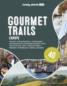 Reisgids Gourmet Trails of Europe | Lonely Planet
