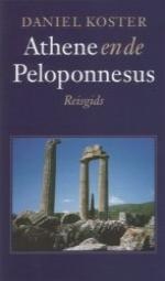 Reisgids Athene en de peloponnesos | Daniël Koster