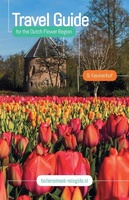 Travel Guide to the Dutch Flower Region - Keukenhof