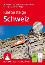 Klimgids - Klettersteiggids Klettersteige Schweiz - viele gesicherte Wege (wf) 76T | Rother Bergverlag