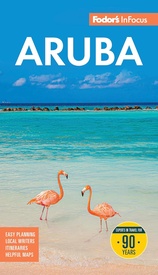 Reisgids InFocus Aruba | Fodor's Travel